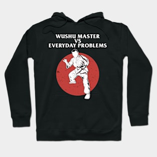 Wushu master vs every problems Hoodie